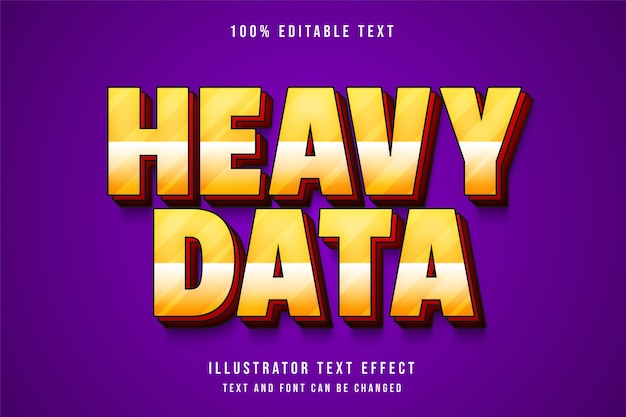 Heavy data,3d editable text effect yellow gradation red text style