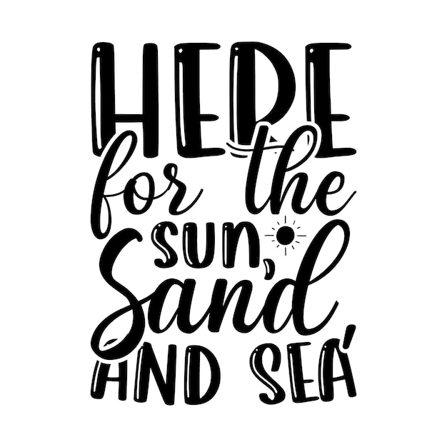 Heil for the sun sand and sea.