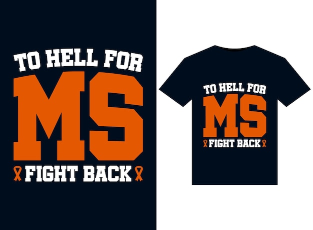 To Hell For MS Multiple Sclerosis fight back illustrations for print-ready T-Shirts design