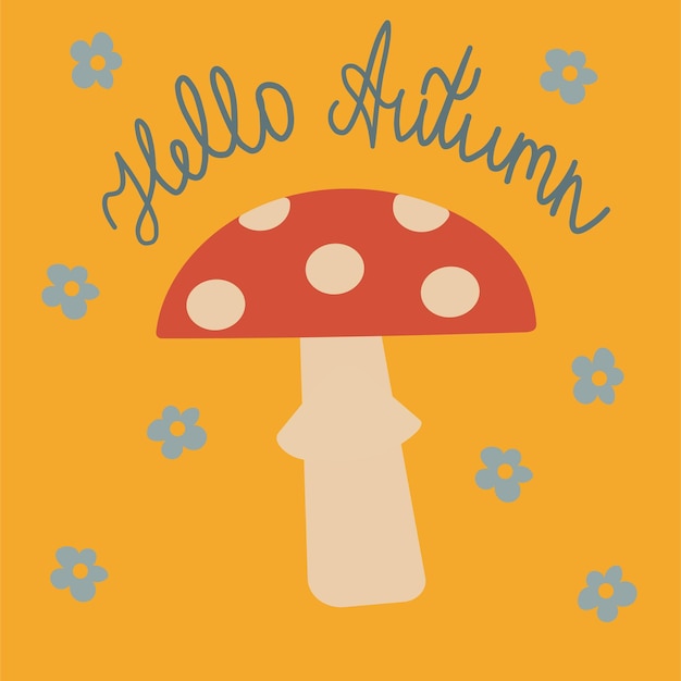 Hello autumn Hand drawn illustration with mushroom and lettering