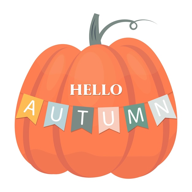 Hello autumn Orange pumpkin with a garland of flags Autumn greeting card