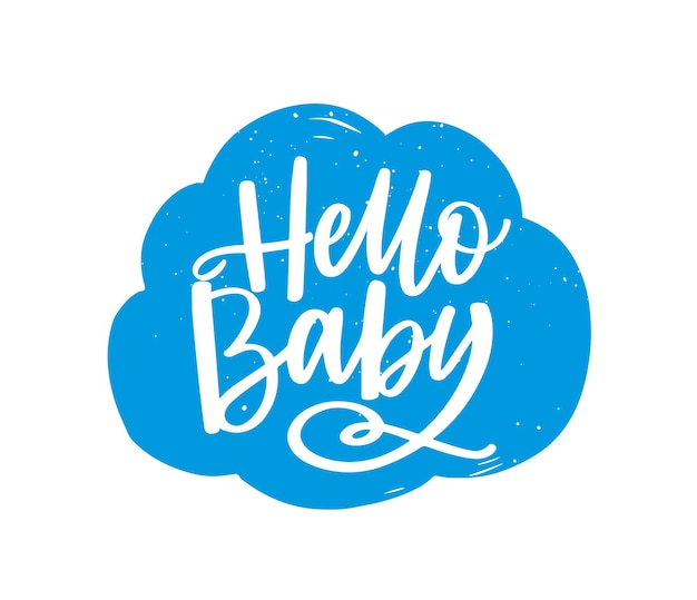 Hello Baby slogan handwritten on fluffy cloud with calligraphic font or script. Adorable decorative design element isolated on white surface