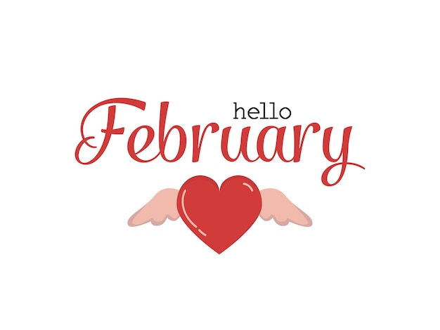 Hello February cute script lettering with heart with wings Romantic quote phrase template planner