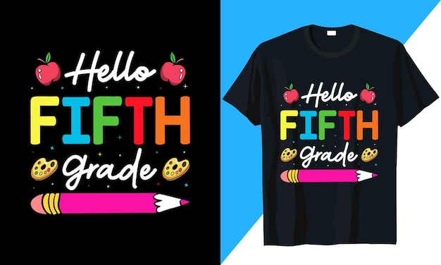 Hello fifth grade back to school t shirt design