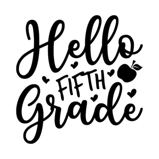 Hello fifth grade Lettering design for greeting banners Mouse Pads Prints Cards and Posters