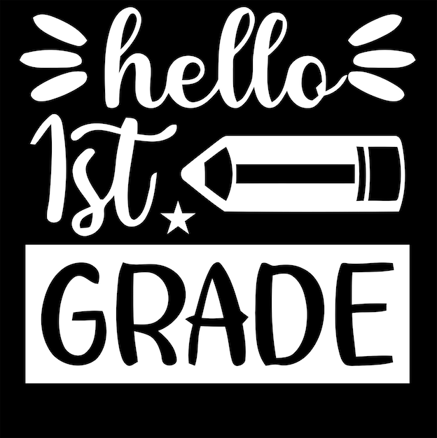 Hello First Grade T-shirt design