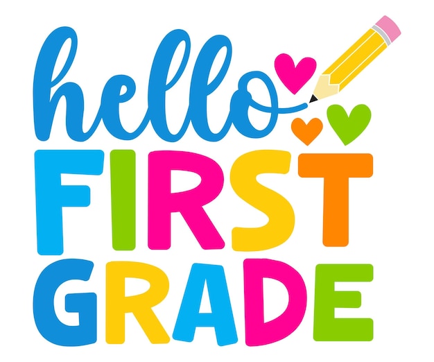 Hello First Grade Tshirt Back to School SVG Teacher svg School School Shirt for Kids