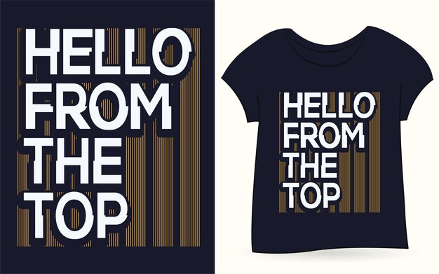 Hello from the top typography for t shirt