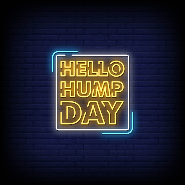 Hello Hump Day Neon Signs Style Text  