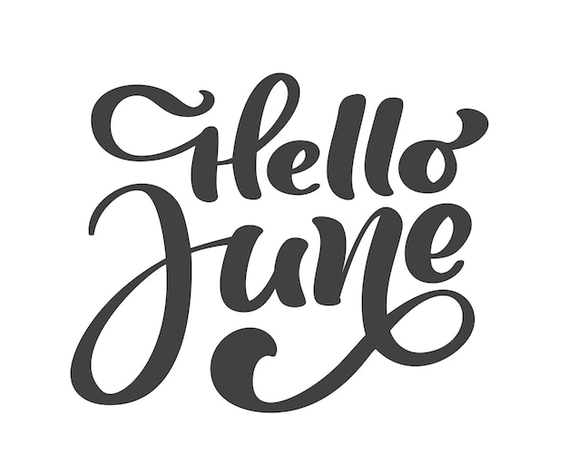 Hello june lettering print vector text Summer minimalistic illustration Isolated calligraphy phrase