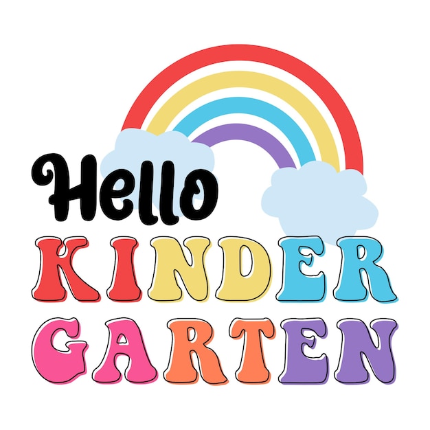 Hello Kindergarten Rainbow Kindergarten Back to School Sublimation Designs