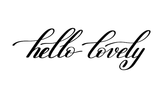 Hello lovely handwritten calligraphy lettering quote to valentines day design greeting card