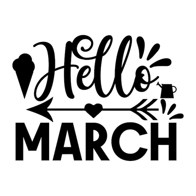 Hello March svg t shirt design