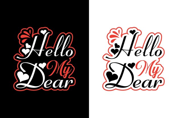 Vector hello, my dear. valentine's day lovely romantic vector design template