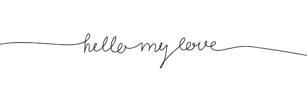 Hello my love one line continuous text banner Valentine's Day text banner concept line art