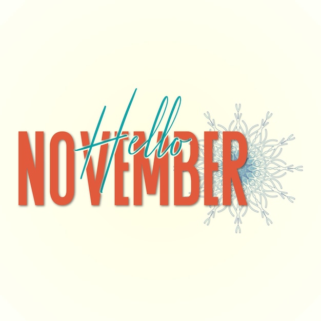 Hello, NOVEMBER lettering card with snowflakes. hand-drawn inspirational winter quote with doodles.