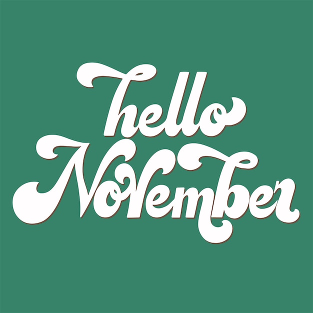 Hello November lettering. Elements for invitations, posters, greeting cards. T-shirt design. Seasons Greetings. 70s typography retro style