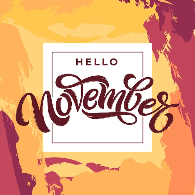 Hello November typography on light grunge background. Modern brush calligraphy with thin square frame. Vector lettering for greeting card, social media banner, print design. Vector illustration. EPS10