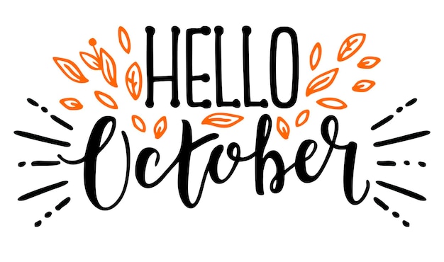 Hello October calligraphy Hello Autumn greeting card Handdrawn illustration Modern vector