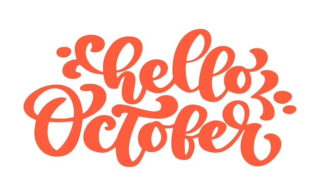 Hello october orange text hand lettering phrase Vector Illustration tshirt or postcard print design