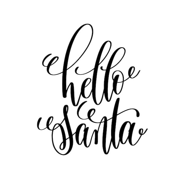 Hello santa hand lettering inscription to winter holiday greeting card Christmas banner calligraphy