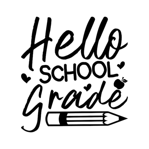 Hello school grade Lettering design for greeting banners Mouse Pads Prints Cards and Posters