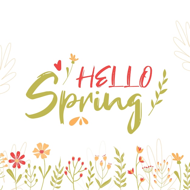 Hello spring lettering Banner spring flowers and plants leaves White background Flower illustration Red and yellow flowers green leaves