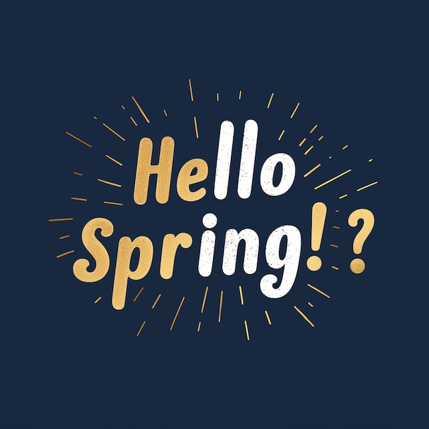 Hello Spring Words Design Springtime blossoms fresh renewal growth bloom