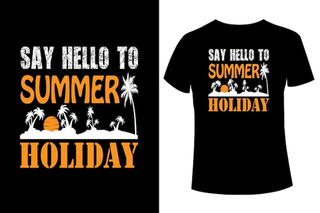 hello to summer holiday  t-shirt design