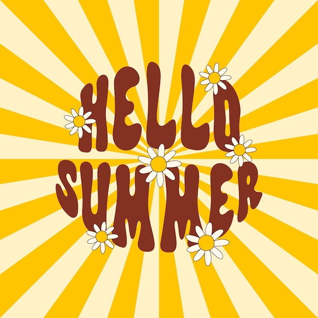 Hello Summer text with cute daisy flowers on a sun burst background. Groovy retro illustration