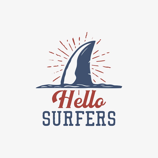 hello surfers with shark fins vintage 