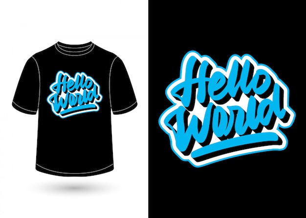 Hello world hand lettering design for t-shirt