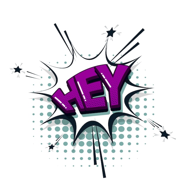 Hey hi comic text sound effects pop art style Vector speech bubble word cartoon