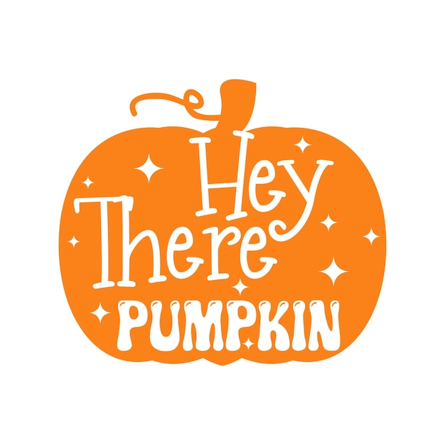 hey there pumpkin, fall svg, thanksgiving svg design, fall t shirt