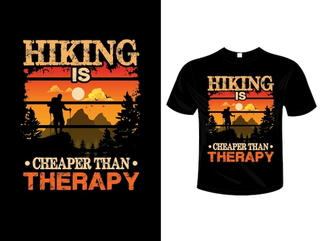 Hiking is Cheaper Than Therapy T shirt design typography lettering merchandise design