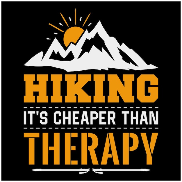 Hiking it's cheaper than therapy quote design for tshirt banner poster mug