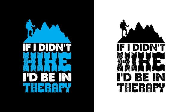 Hiking Quote T shirt design, typography