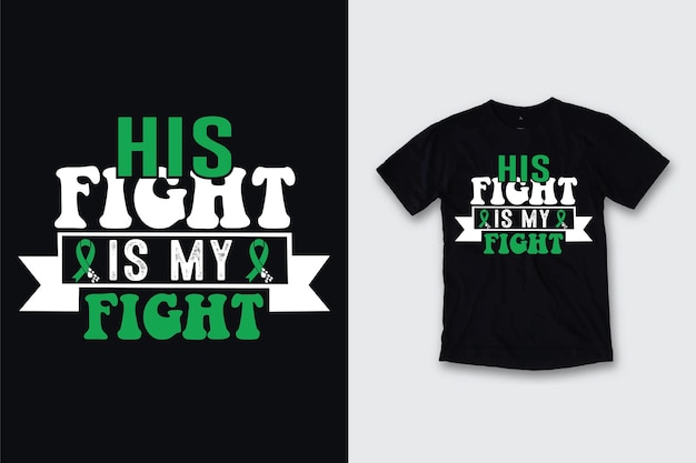 His Fight Is My Fight typography t-shirt