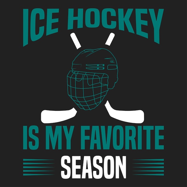 Vector hockey is my favorite season ice hockey tshirt design vector graphic