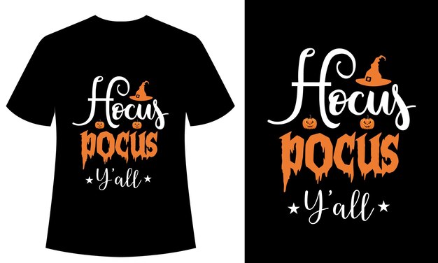 Hocus Pocus y'all Typography tshirt, design vector, halloween, spooky, horror