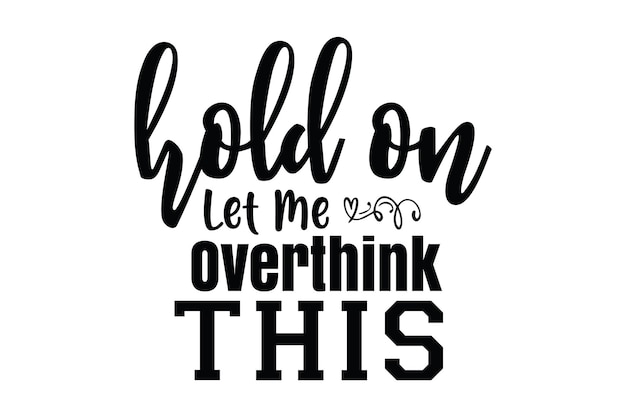 Hold on let me over thinkpad this quote. hand drawn lettering. vector illustration.