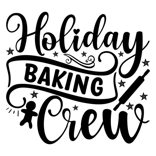 Holiday Baking Crew Lettering design for greeting banners Mouse Pads Prints Cards and Posters M