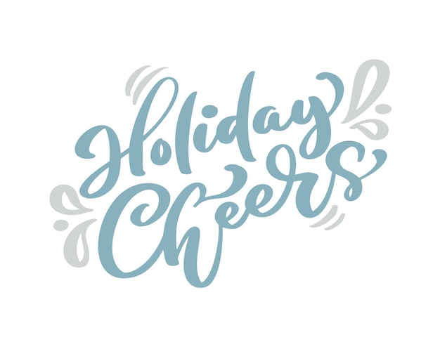 Holiday Cheers blue Christmas vintage calligraphy lettering vector text with winter scandinavian