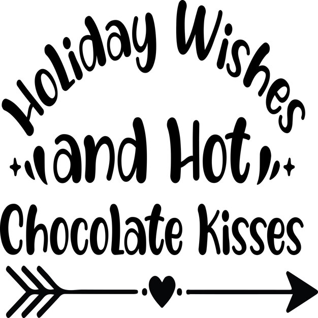 Vector holiday wishes and hot chocolate kisses