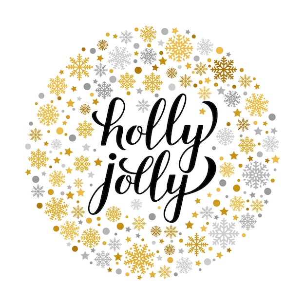 Holly Jolly calligraphy hand lettering with gold and silver snowflakes stars and dots Vector template for winter holidays typography poster greeting card banner flyer sticker invitation etc