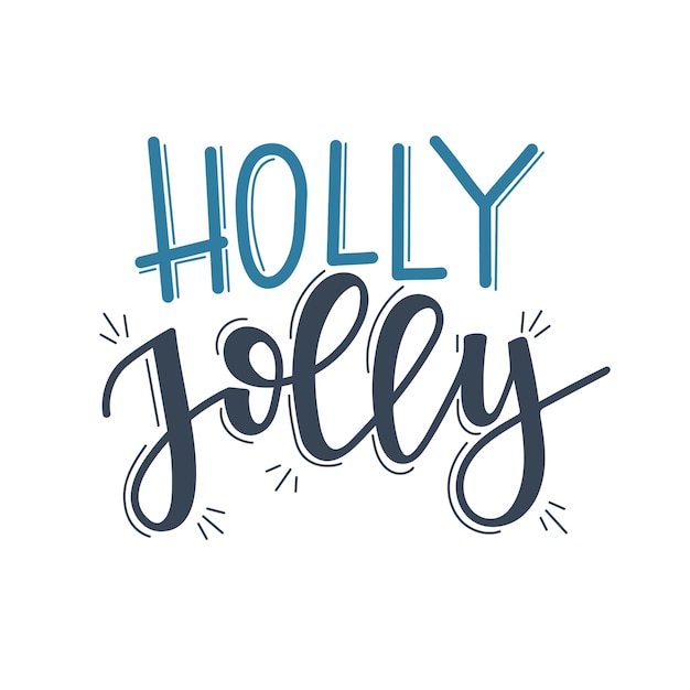 Holly Jolly Christmas  lettering, motivational quote