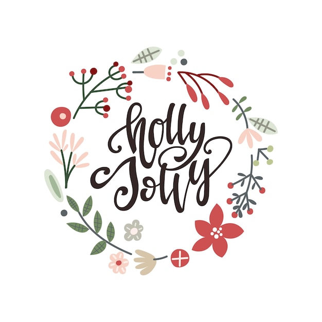 Holly Jolly hand drawn lettering quote with a Christmas wreath greeting card design Vector illustration