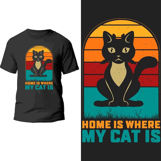 home is where my cat is vintage t shirt design.