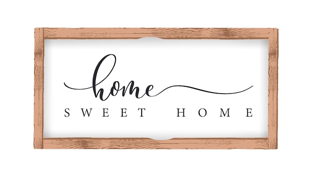 Home sweet home Calligraphy wall art Sign in a wooden frame