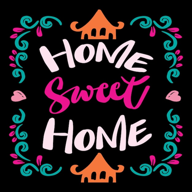 Vector home sweet home hand drawn lettering phrase vector illustration